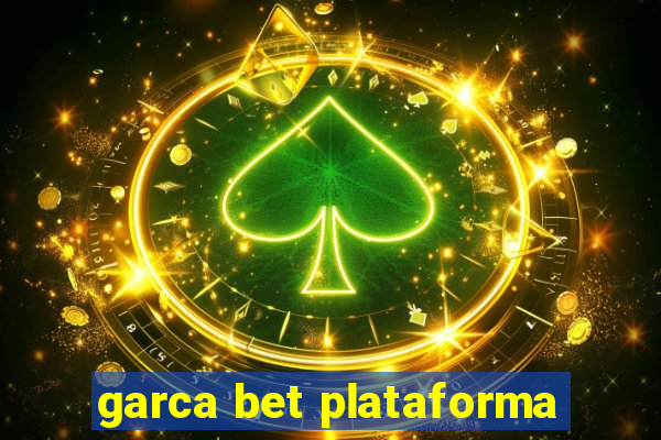 garca bet plataforma